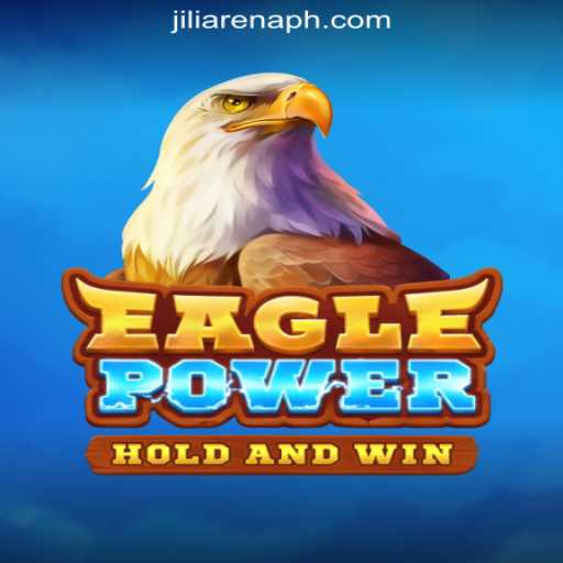 EaglePower: A New Sensation at JiliArena Online Casino Philippines